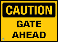 Caution - Gate Head Sign