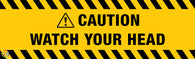 Caution - Watch Your Head Sign