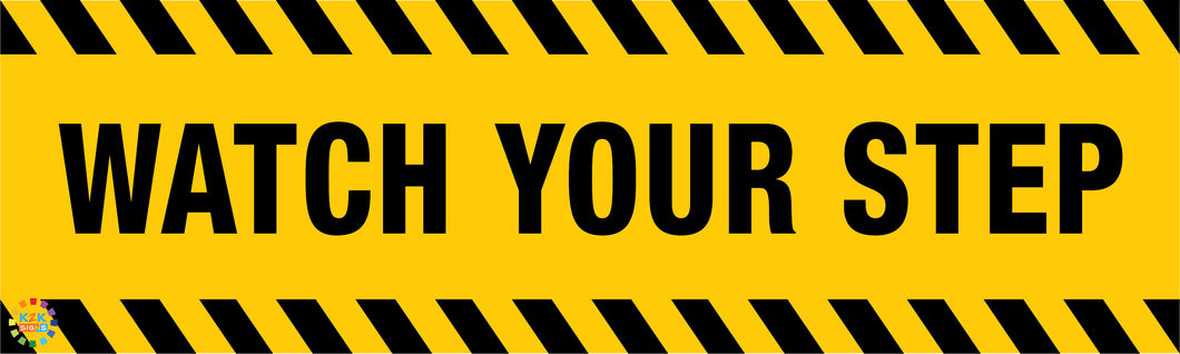 Watch Your Step Sign