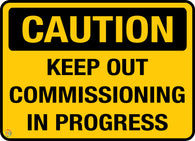 Caution - Keep Out Commissioning in Progress