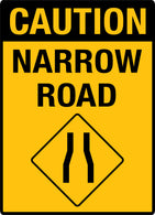 Caution - Narrow Road Sign