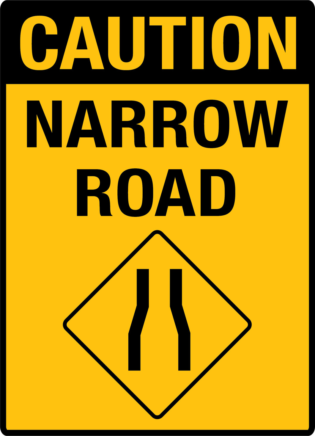 Caution - Narrow Road Sign