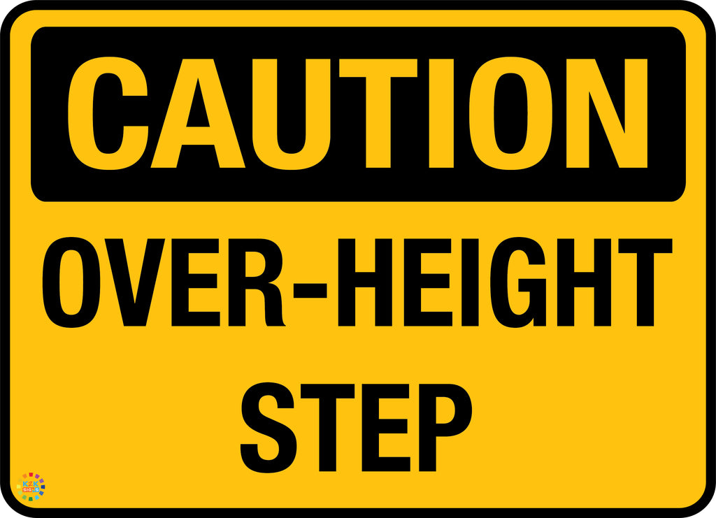 Caution - Over Height Step Sign | K2K Signs Australia