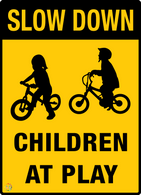 Slow Down<br/>  Children<br/> At Play