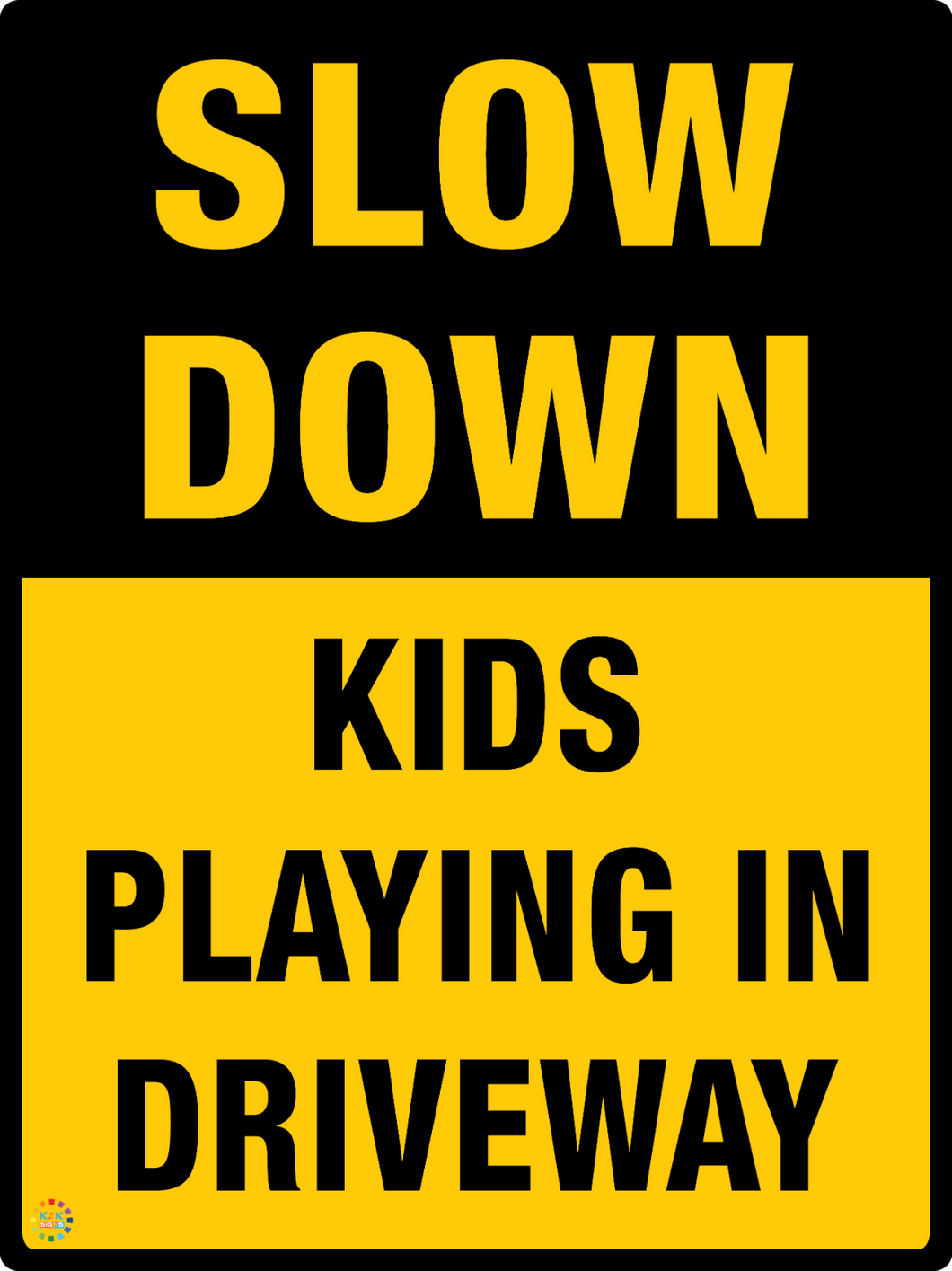 Slow Down Kids Playing In Driveway