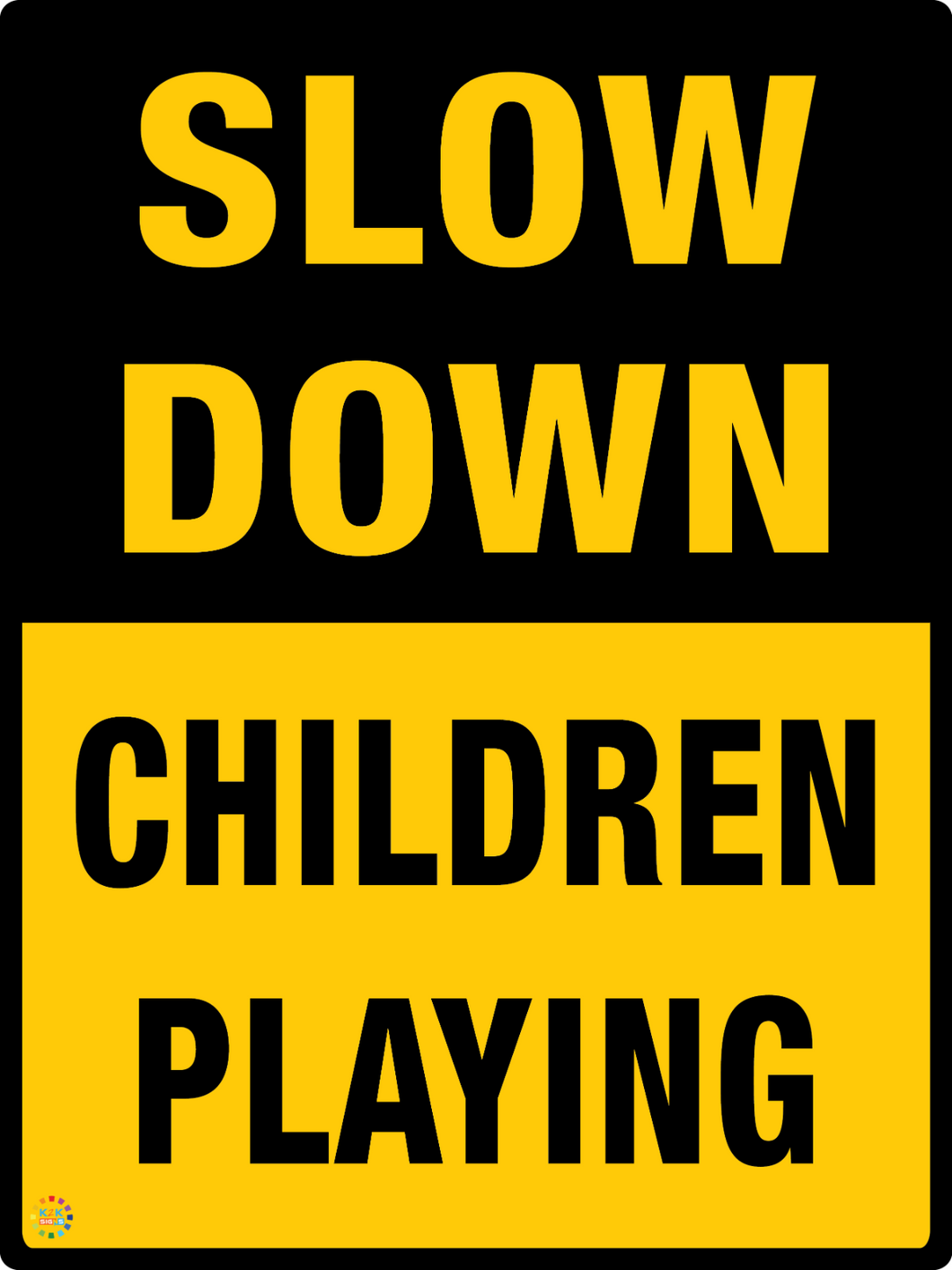 Slow Down Children Playing