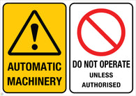 Authomatic Machinery - Do Not Operate Unless Authorised