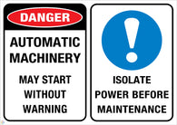 Danger Automatic Machinery May Start Without Warning - Isolate Power Before Maintenance