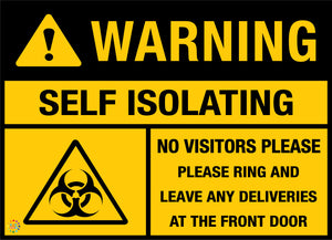 Warning Self Isolating No Visitors Please