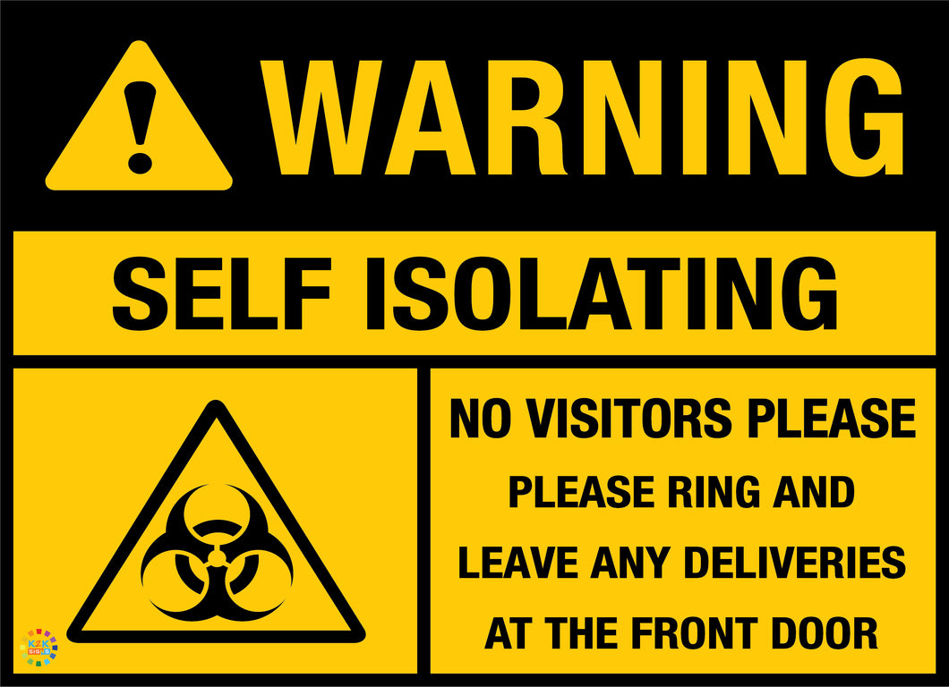 Warning Self Isolating No Visitors Please