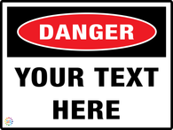 Danger<br/> Custom Text Sign