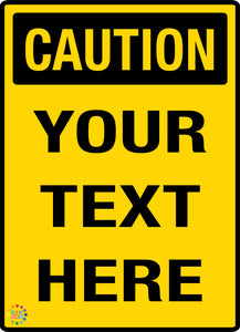 Caution Custom Text Sign