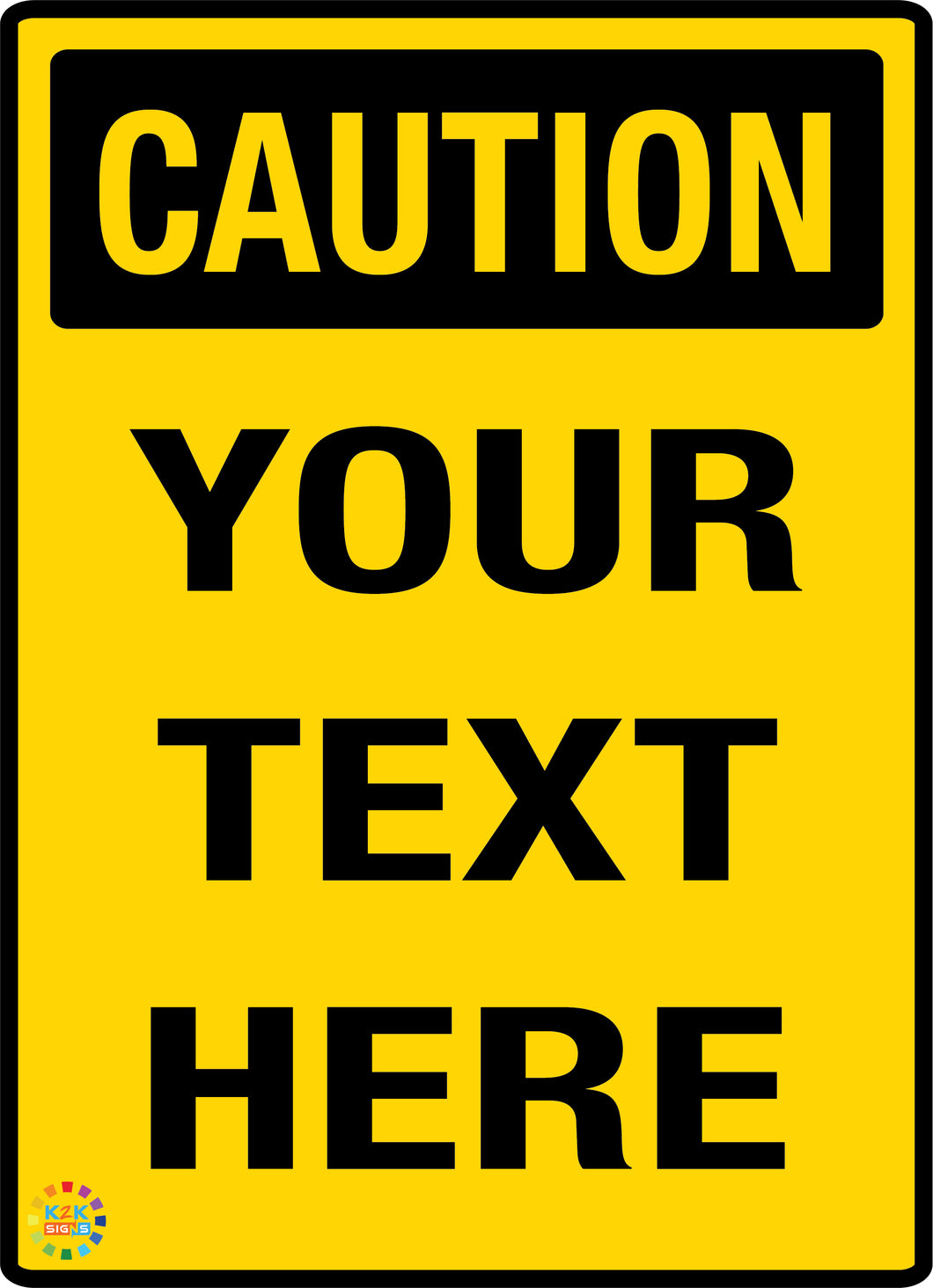 Caution Custom Text Sign