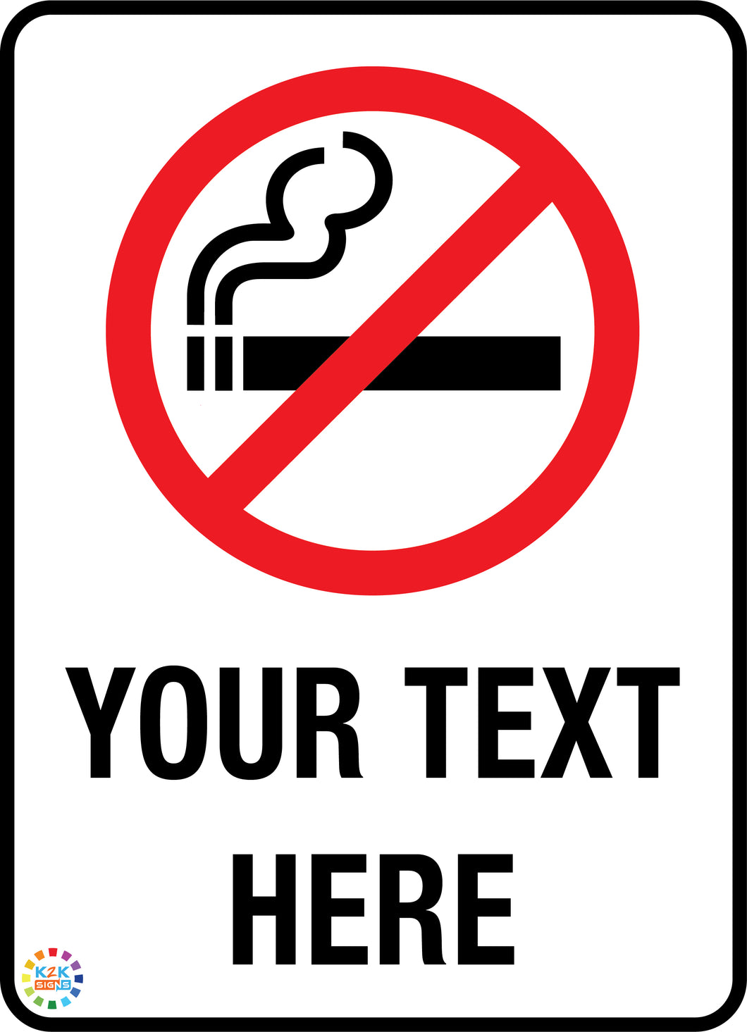 No Smoking Custom Text Sign