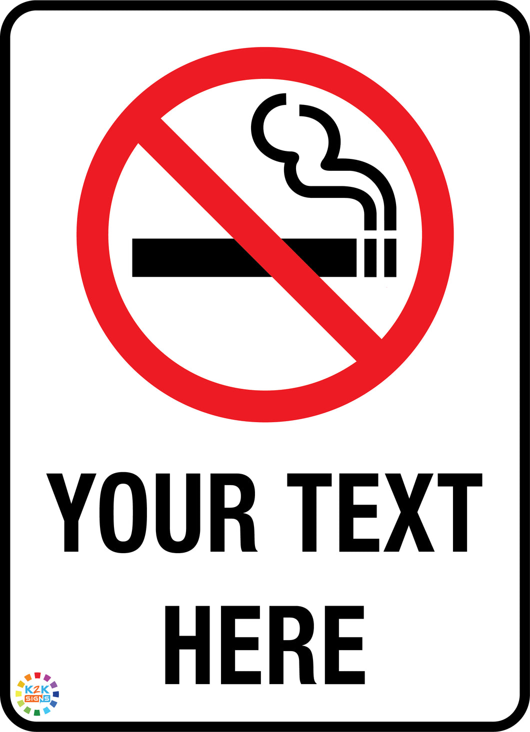 No Smoking Custom Text Sign