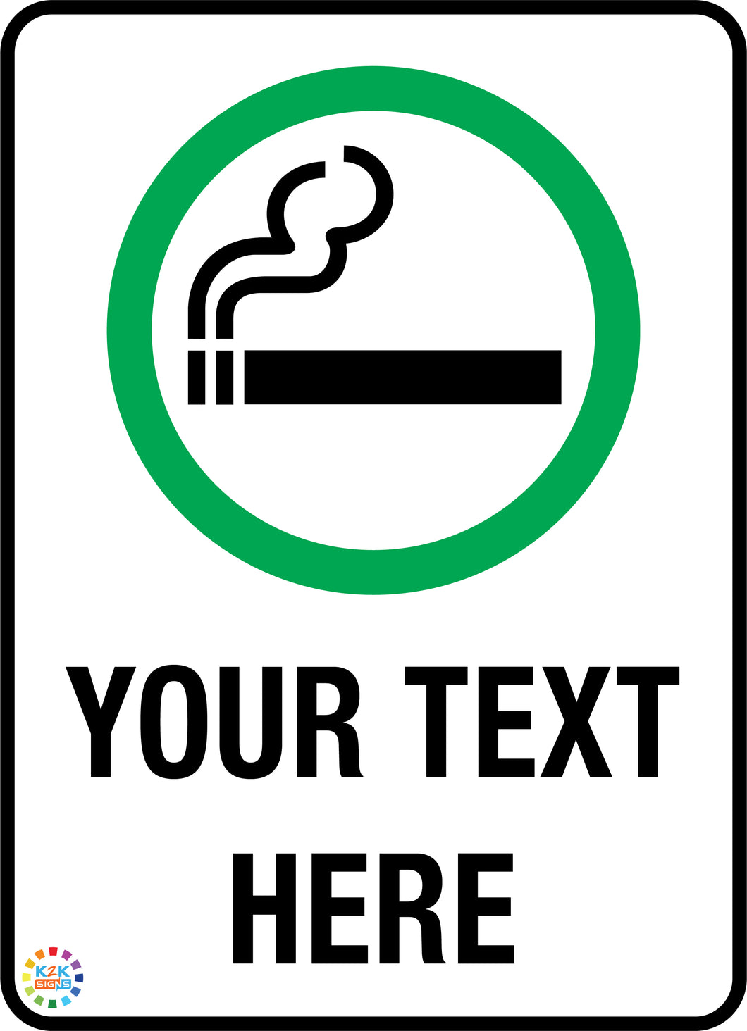 Smoking<br/> Custom Text Sign