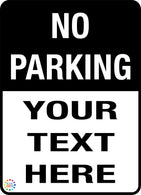 No Parking<br/> Custom Text Sign
