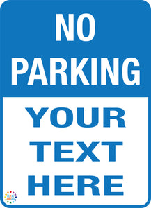 No Parking Custom Text Sign