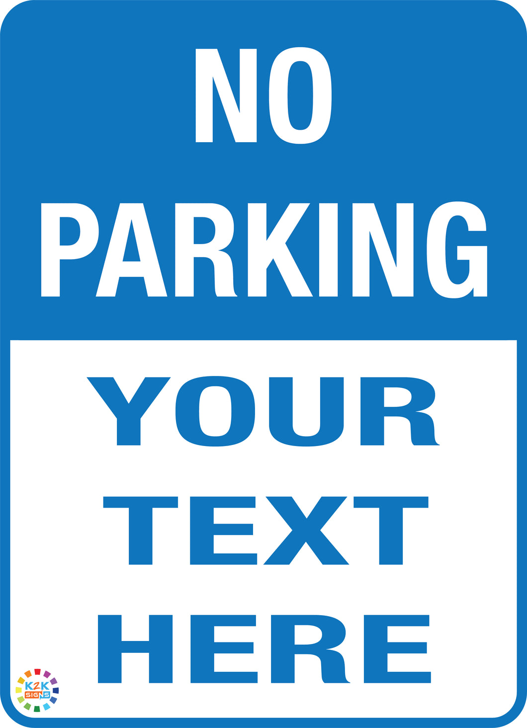 No Parking Custom Text Sign