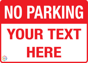 No Parking Custom Text Sign