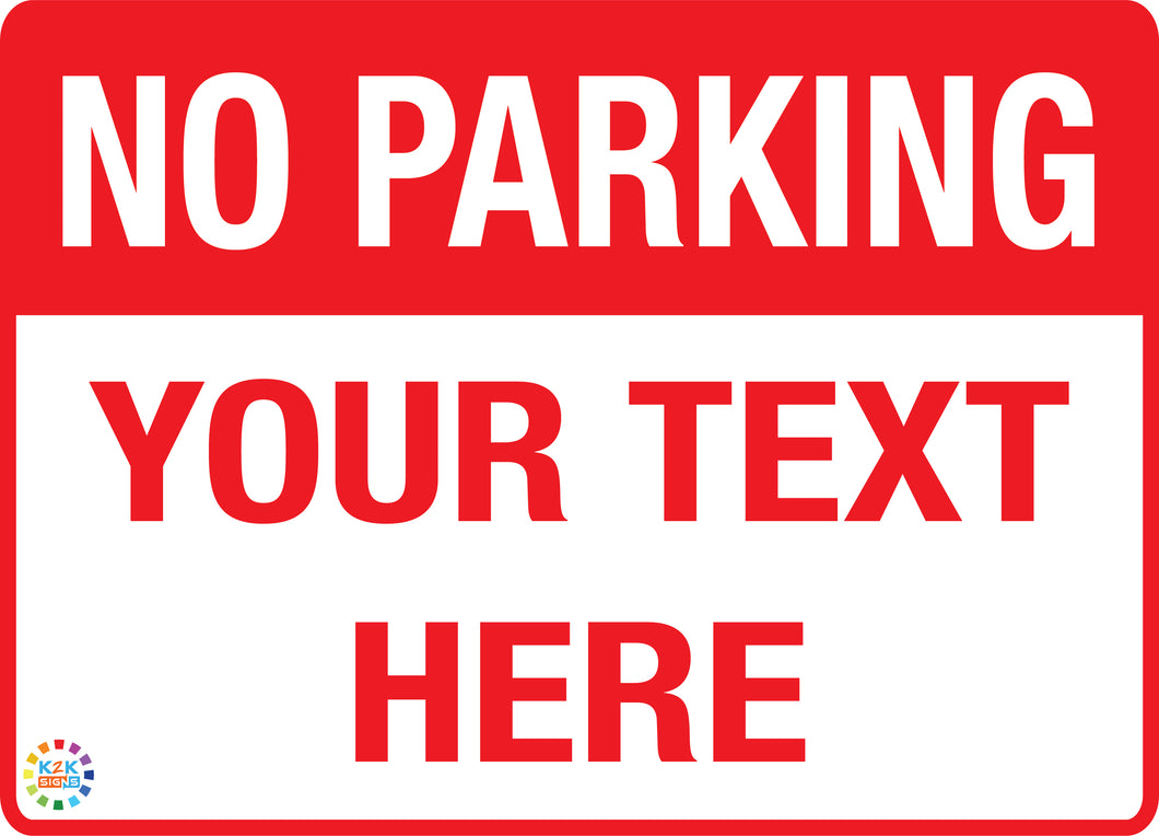 No Parking Custom Text Sign
