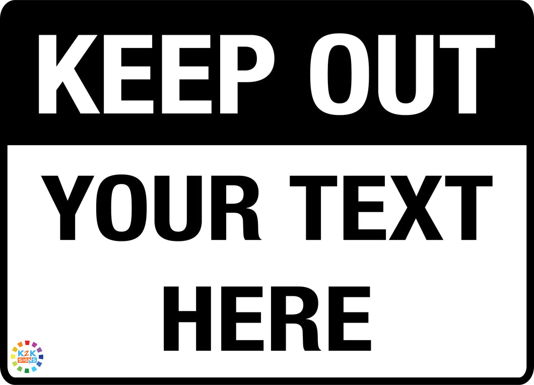 Keep Out Custom Text Sign