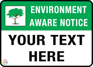 Environment Aware Notice<br/> Custom Text Sign