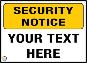 Security Notice Custom Text Sign