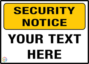 Security Notice<br/> Custom Text Sign