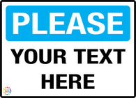 Please<br/> Custom Text Sign