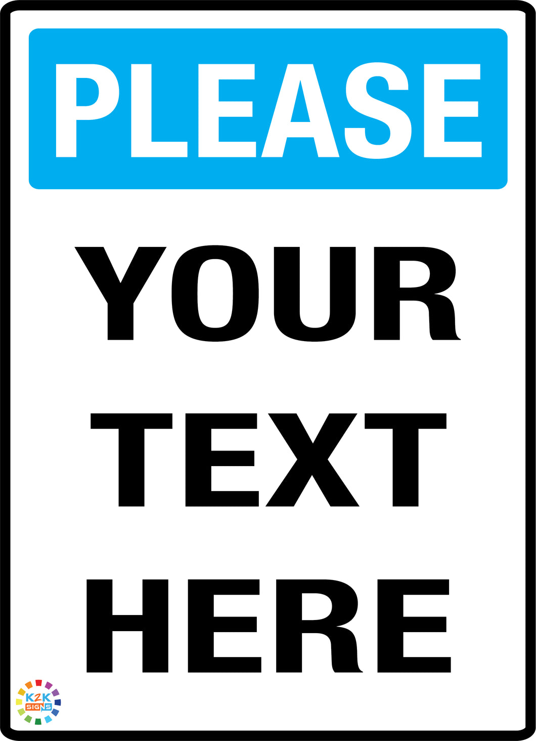 Please<br/> Custom Text Sign