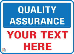 Quality Assurance Custom Text Sign