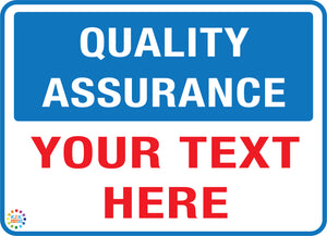 Quality Assurance<br/> Custom Text Sign