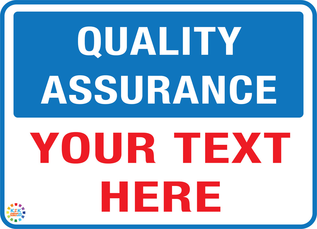 Quality Assurance Custom Text Sign