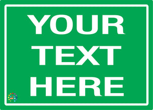 Custom Text Sign - Green Background White Text Sign