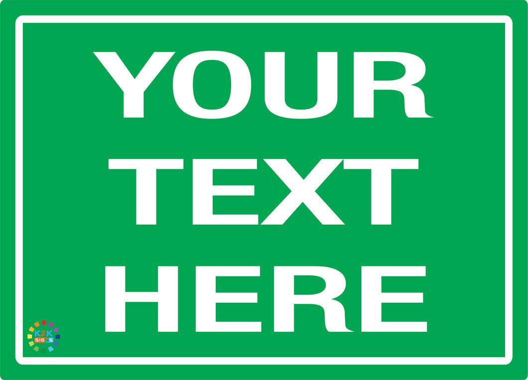 Custom Text Sign - Green Background White Text Sign