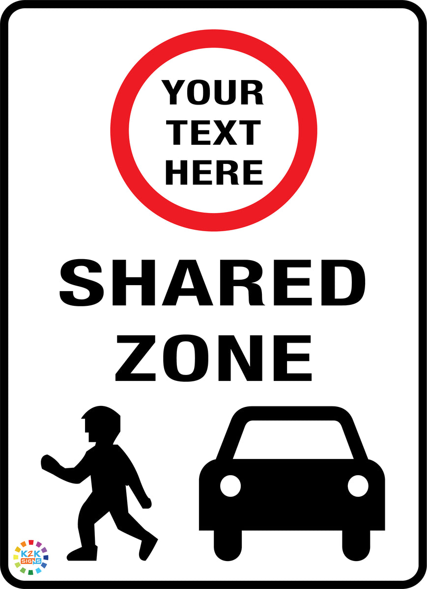 Share Area. Sign Speed Limit Shared Zone Custom Text Sign – K2K Signs