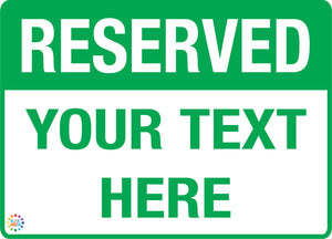 Reserved Custom Text Parking Sign