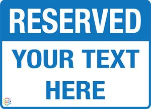 Reserved Custom Text Parking Sign