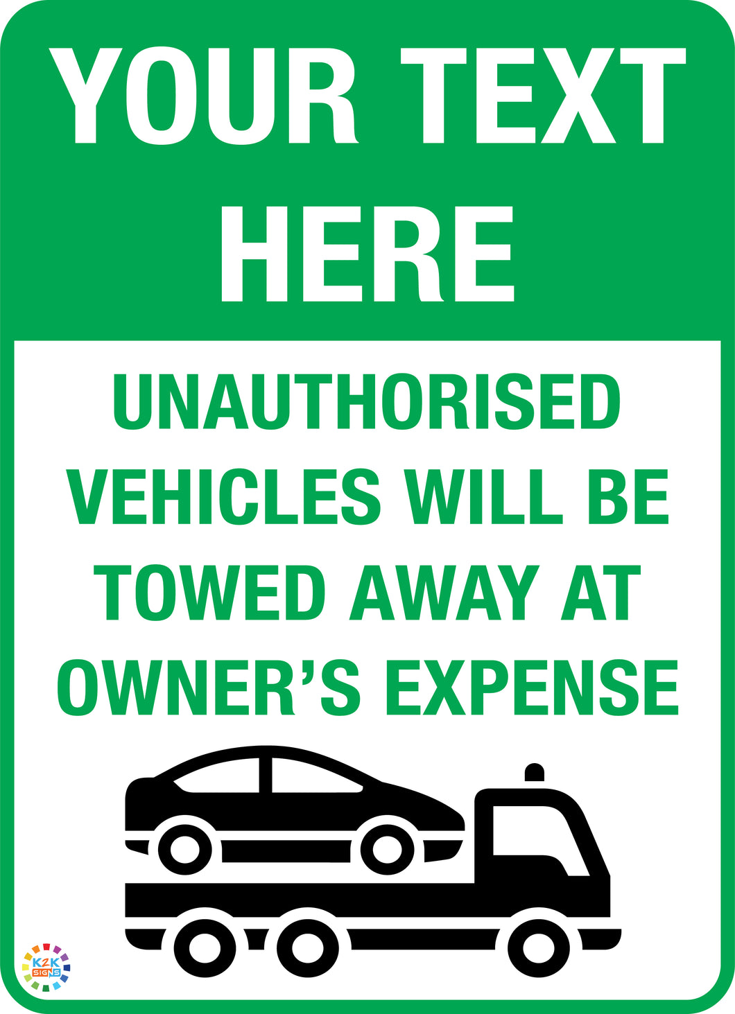 Unauthorised Vehicle Custom Text Sign