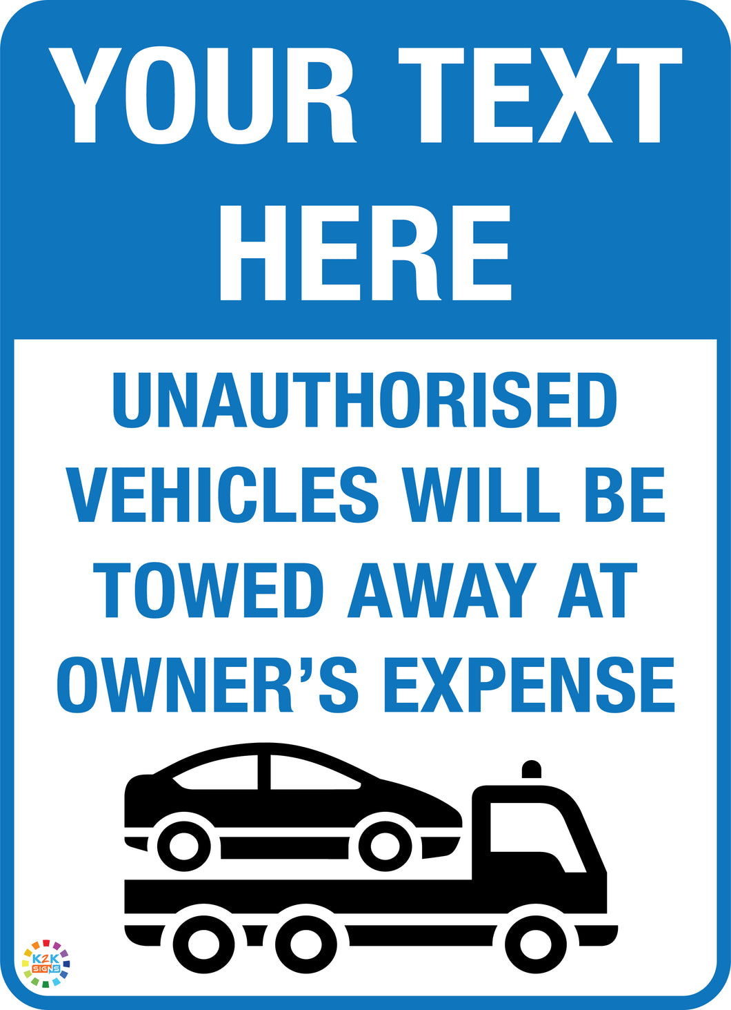 Unauthorised Vehicle Custom Text Sign
