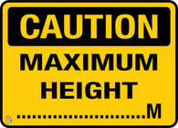 Caution Custom Text <br/> Maximum Height Sign
