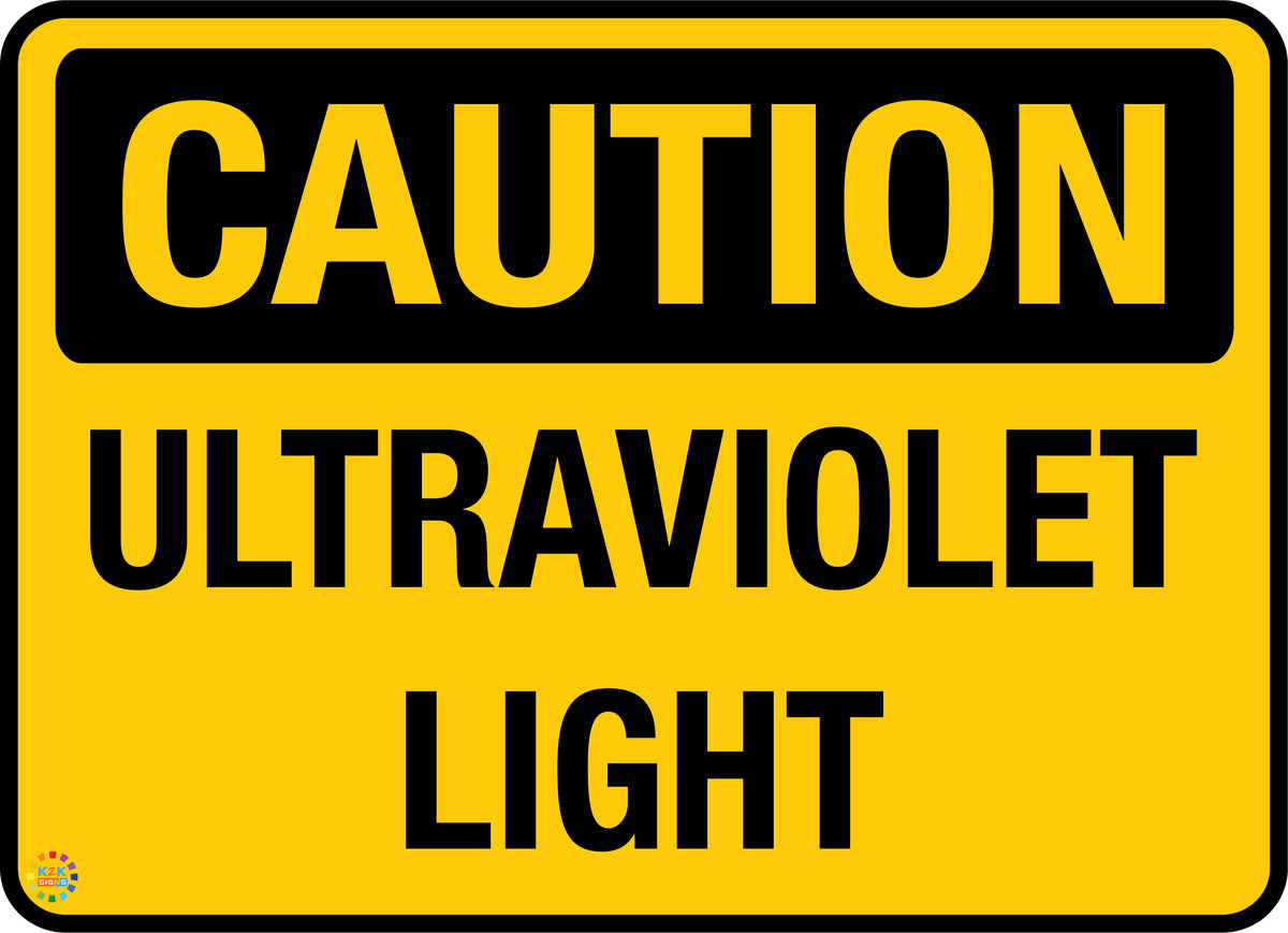 Caution - Ultraviolet Light Sign | K2K Signs Australia