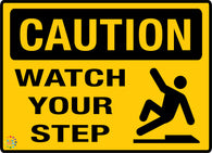Caution Watch Your Step Sign
