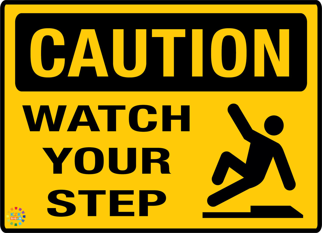 Caution Watch Your Step Sign