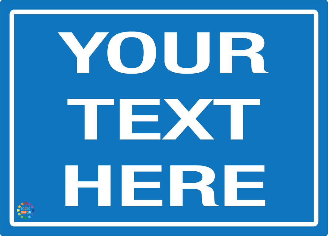 Custom Blue Background White Text Sign