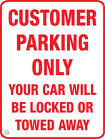 Customer Parking Only Your Car Will Be Locked Or Towed Away Sign
