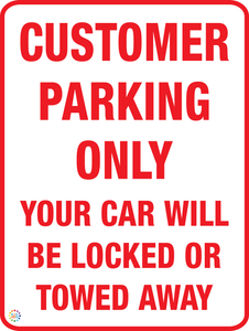 Customer Parking Only Your Car Will Be Locked Or Towed Away Sign