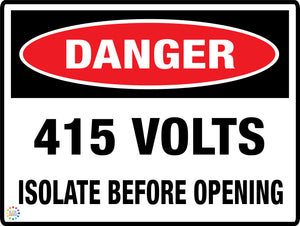 Danger - 415 Volts Isolate Before Opening Sign