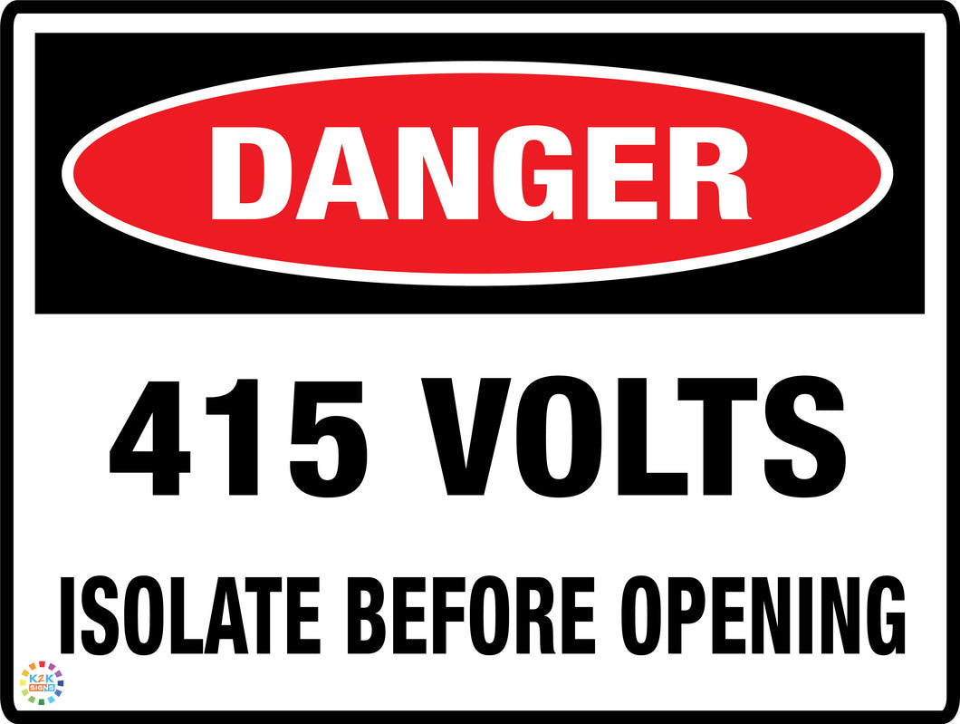 Danger - 415 Volts Isolate Before Opening Sign